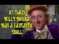 37 Times Willy Wonka Was A Fantastic Troll