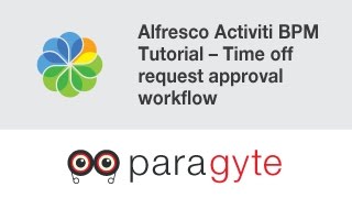Alfresco Activiti BPM Tutorial – Time off request approval workflow