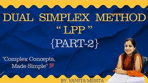 👉"Dual Simplex Method in Linear Programming | Part 2 | Easy Explanation + Solved Example"
