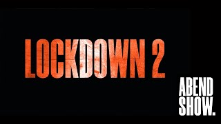 LOCKDOWN 2 - von den Machern von Lockdown | ABENDSHOW