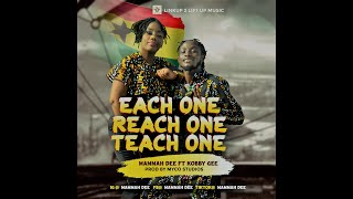 Each One, Reach One, Teach One Official Video Mammah Dee ft. Kobby Gee