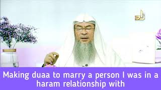 Making dua to marry a person I was in Haram relationship with - Assim al hakeem