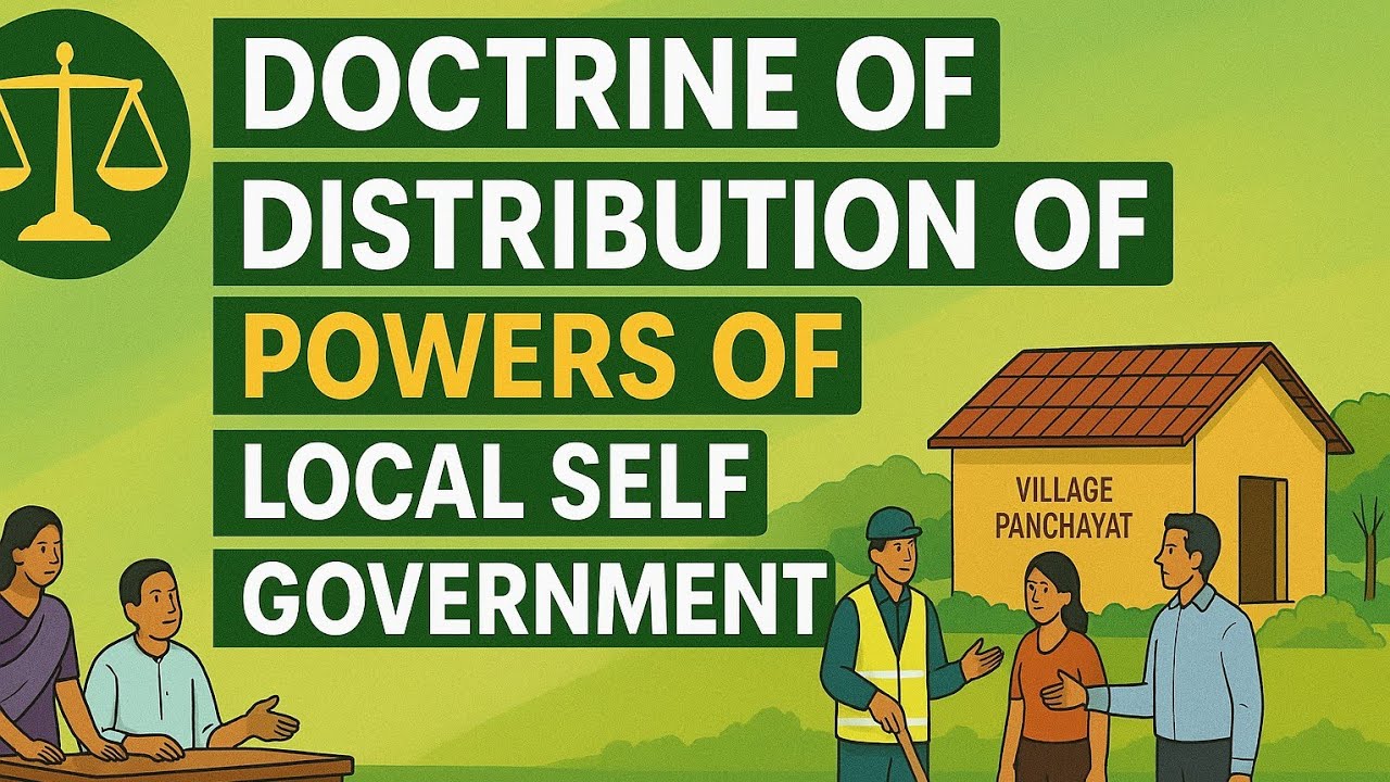 Doctrine of Power Distribution in Local Self Government | Full Explanation with Examples