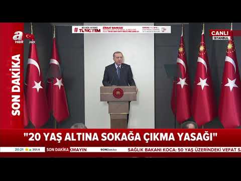 Başkan Erdoğan açıkladı: 20 yaş altına sokağa çıkma yasağı geldi!