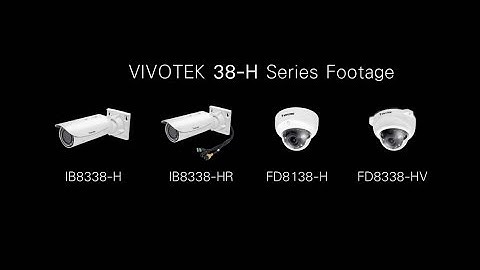 VIVOTEK FD8138-H, FD8338-HV, IB8338-HR Footage