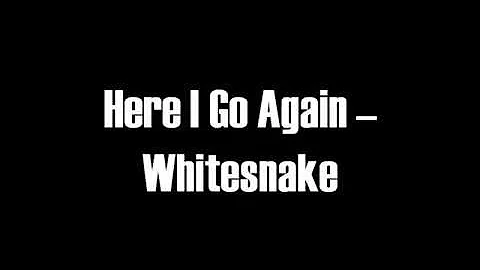 Here I Go Again Lyrics Whitesnake 360p
