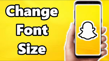 How to Change Font Size on Snapchat (2023)