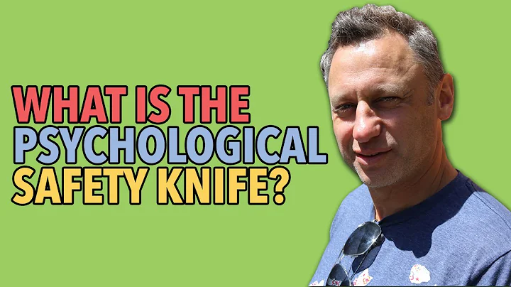 What Is the Psychological Safety Knife?