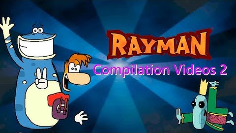Rayman Compilation Videos 2