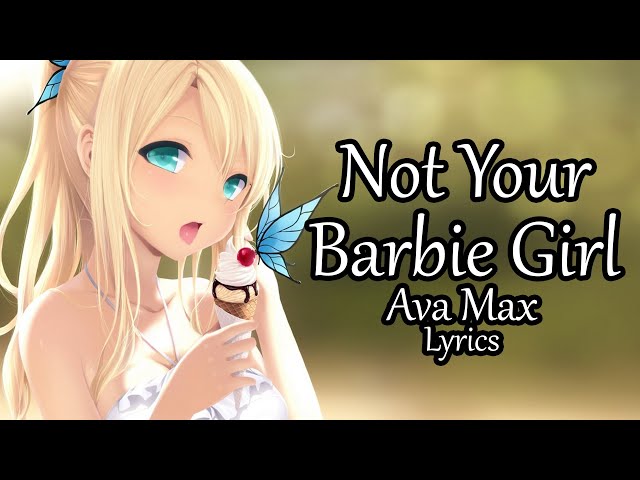 Nightcore - Not Your Barbie Girl (Lyrics) - Ava Max 