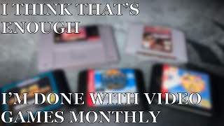 This Will Be My Last Video Games Monthly