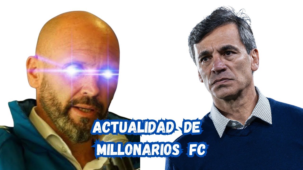 ACTUALIDAD DE MILLONARIOS FC