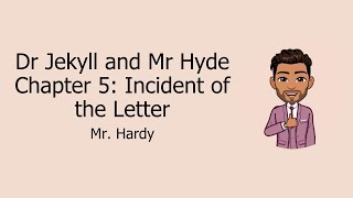 Strange Case of Dr Jekyll and Mr Hyde: Chapter 5 - Incident of the Letter
