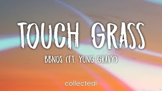 touch grass (feat. Yung Gravy) 