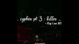 BTS CYPHER PT 3 : KILLER ( lyrics indo )
