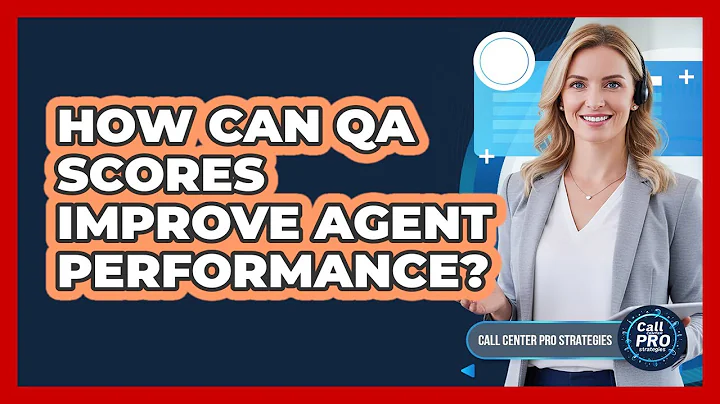 How Can QA Scores Improve Agent Performance?