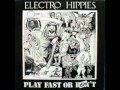 Electro hippies  play fast or die ep1986