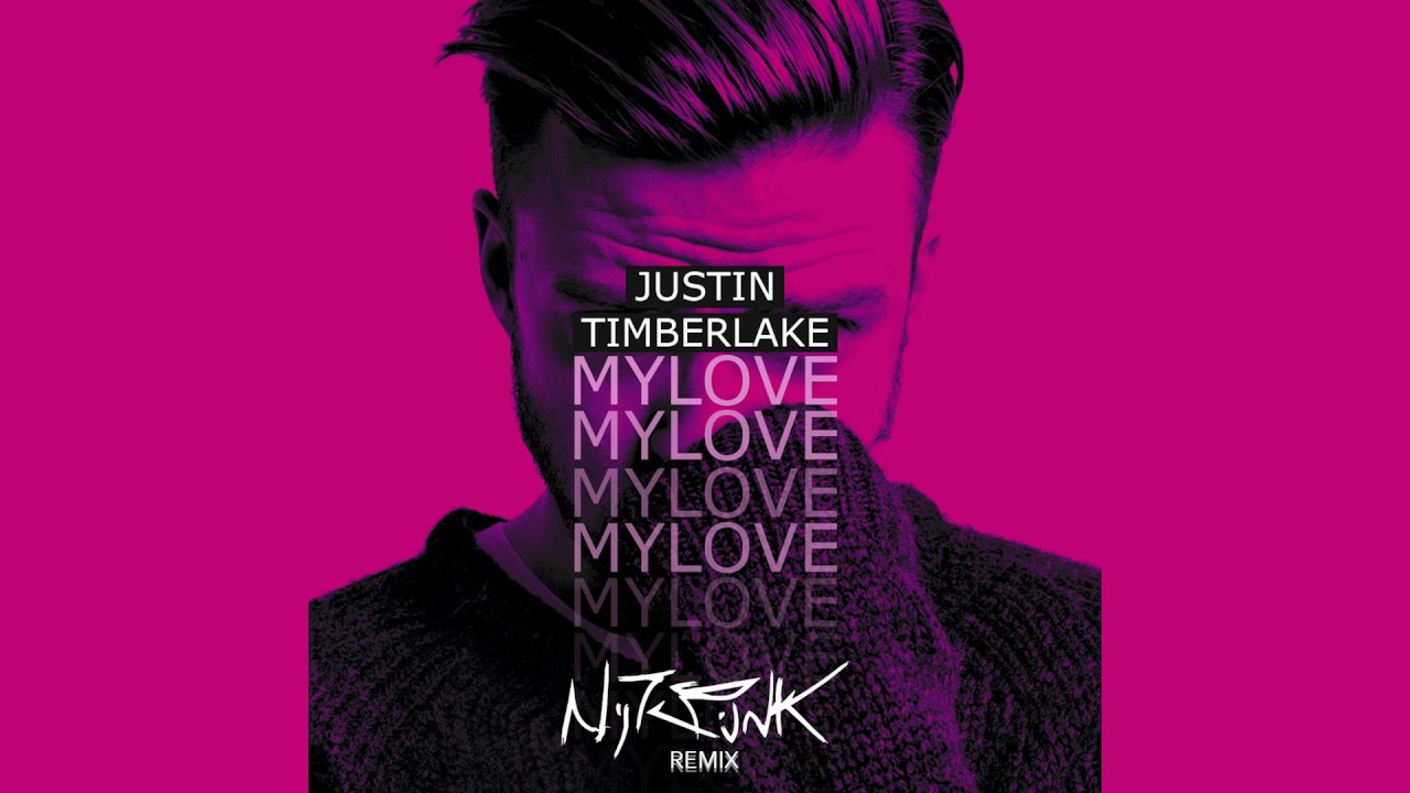 Justin Timberlake My Love (Nitepunk Remix)