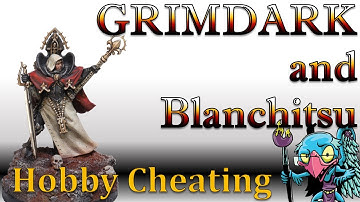 Grimdark & Blanchitsu - Hobby Cheating 292