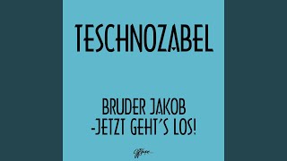 Bruder Jakob - Jetzt geht's los! (Housy Mix)