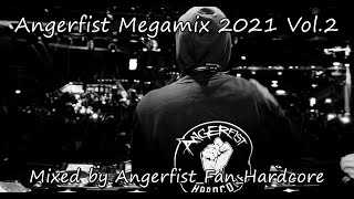 Angerfist Megamix 2021 Vol.2 - Mixed by Angerfist_Fan_Hardcore