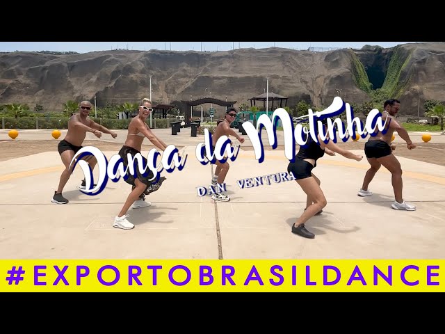 DANÇA DA MOTINHA (Motiña) - Dan Ventura | COREOGRAFÍA EXPORTO BRASIL DANCE CON BRENDA CARVALHO class=
