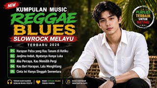 Download lagu Kumpulan Music Reggae Blues Slowrock Melayu Terbaru 2026 | Harapan Palsu, Janjimu Indah.