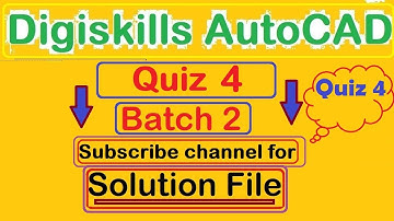 Digiskills Autocad quiz 4 batch 2 digiskills | complete Autocad guide of quiz no 4 batch 2