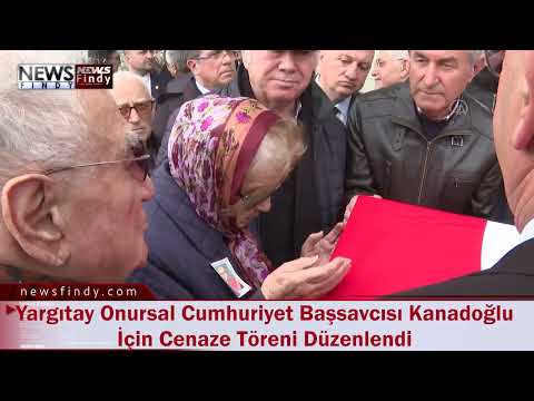 Yargıtay Onursal Cumhuriyet Başsavcısı Kanadoğlu İçin Cenaze Töreni Düzenlendi