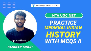 Practice Medieval Indian History with MCQs-II | Sandeep Singh | NTA UGC NET | Unacademy Live