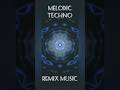 MELODIC TECHNO & REMIX MUSIC #melodictechno #shorts #remixmusic #clubmusic