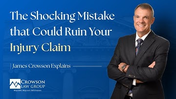 The Shocking Mistake that Could Ruin Your Injury Claim | James Crowson Explains