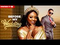 Before my wedding | Mike Ezuruonye , Jackie Appiah... | Latest Nigerian Movie 2024