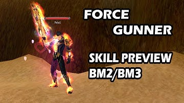 CABAL ONLINE | FORCE GUNNER | SKILL PREVIEW | BATTLE MODE2(BM2) | BATTLE MODE3(BM3)