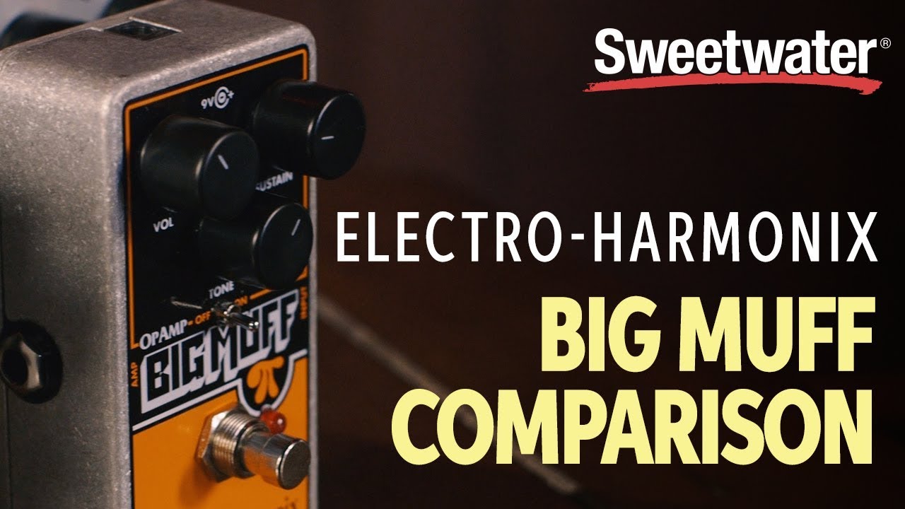 ElectroHarmonix Big Muff Fuzz Pedal Comparison YouTube