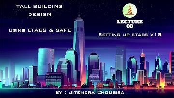 Building Design By Etabs E03 : Download & Installation Process