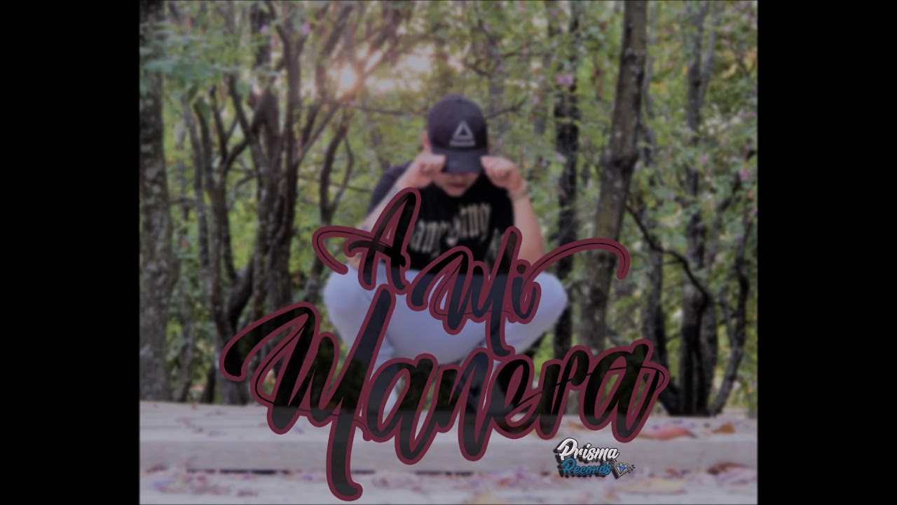 02. A MI MANERA// SAFROK UCS//(PROD BY LA LOQUERA)