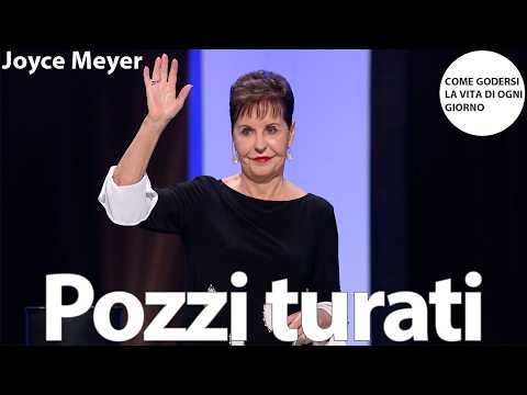 Pozzi turati | Joyce Meyer