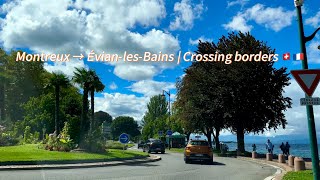 Crossing Borders by Car: Switzerland to France (Montreux → Évian-les-Bains) | Scenic Drive in 4K