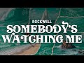 rockwell &amp; michael jackson - somebody's watching me (lyrics)