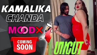 Kamalika Chanda On Mood x ott/ Uncut hoga ya semi Uncut ? bumper ...