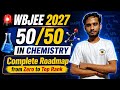 😱How to Score 50/50 in Chemistry For WBJEE 2027 || WBJEE 2027 Preparation Strategy