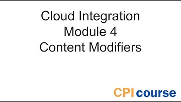 Free SAP CPI Course - Module 4: Content Modifiers