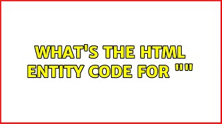 what's the HTML entity code for  (7 Solutions!!)