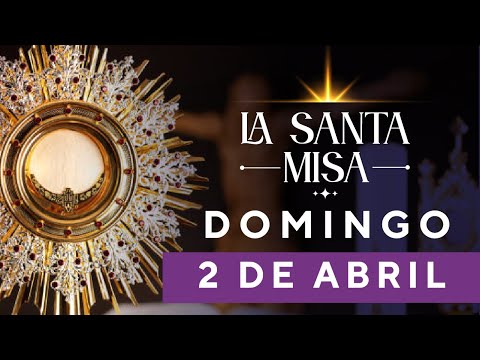 MISA DE HOY, Domingo 2 De Abril De 2023, Padre Mario Alejandro Arias - Cosmovision