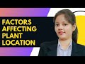 Factors Affecting Plant Location | Operations Management | BBA | MBA 