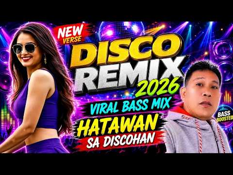 "NEW VERSE"🔥DISCO REMIX VIRAL BASS MIX HAYAWAN SA DISCOHAN🔥