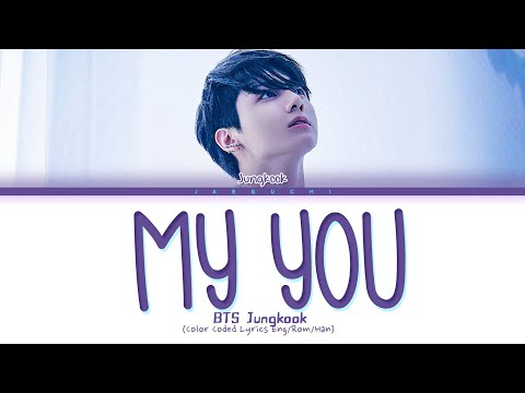 BTS Jungkook (정국) - My You Lyrics (Color Coded Lyrics)