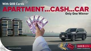 Win Your Apartment Your Car Your Cash Prize - All at Once with QIIB Cards