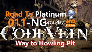 Code Vein - Walkthrough- NG -Part11- Way to Howling Pit